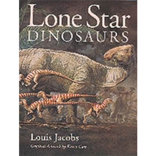 Texas A & M University Press Lone Star Dinosaurs (häftad, eng)