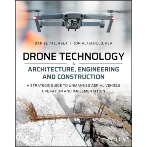John Wiley & Sons Inc Drone Technology in Architecture, Engineering and Construction (häftad, eng)