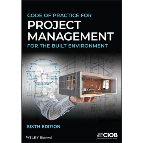 John Wiley And Sons Ltd Code of Practice for Project Management for the Built Environment (häftad, eng)