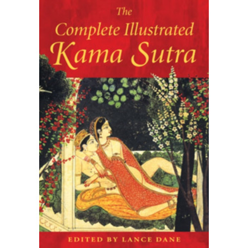 Inner Traditions Bear and Company The Complete Illustrated Kama Sutra (inbunden, eng)