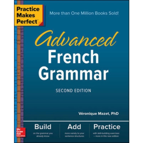 McGraw-Hill Education Practice Makes Perfect: Advanced French Grammar, Second Edition (häftad, eng)