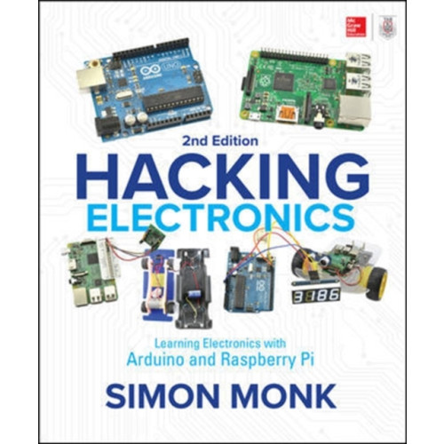 McGraw-Hill Education Hacking Electronics: Learning Electronics with Arduino and Raspberry Pi, Second Edition (häftad, eng)