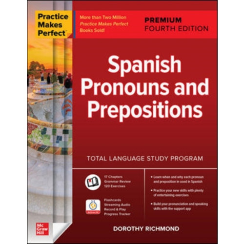 McGraw-Hill Education Practice Makes Perfect: Spanish Pronouns and Prepositions, Premium Fourth Edition (häftad, eng)