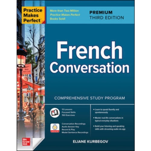 McGraw-Hill Education Practice Makes Perfect: French Conversation, Premium Third Edition (häftad, eng)