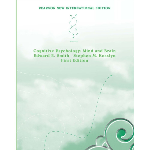 Pearson Education Limited Cognitive Psychology: Mind and Brain (häftad)