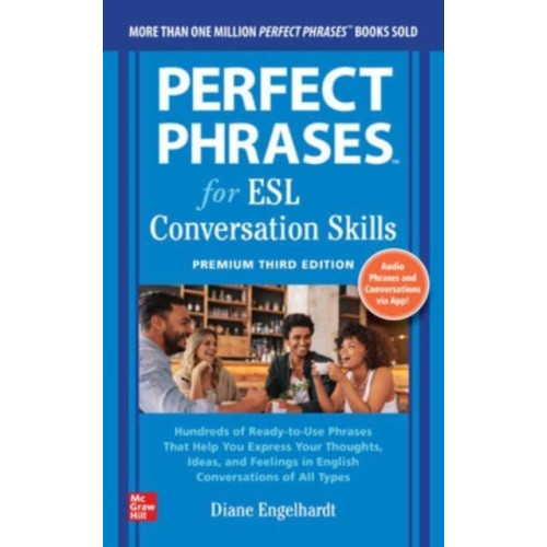 McGraw-Hill Education Perfect Phrases for ESL: Conversation Skills, Premium Third Edition (häftad, eng)