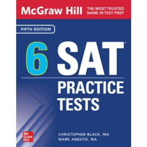 McGraw-Hill Education McGraw Hill 6 SAT Practice Tests, Fifth Edition (häftad, eng)