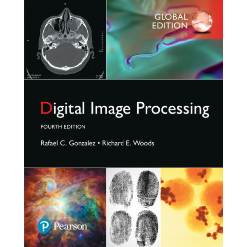 Pearson Education Limited Digital Image Processing, Global Edition (häftad, eng)