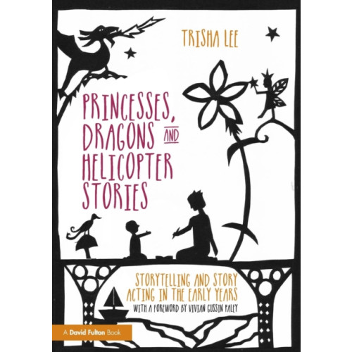 Taylor & francis ltd Princesses, Dragons and Helicopter Stories (häftad, eng)