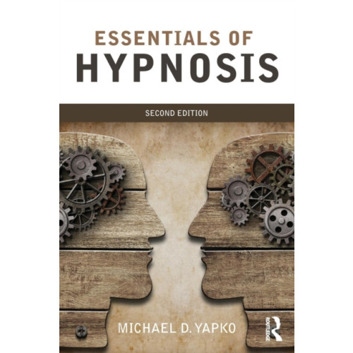 Taylor & francis ltd Essentials of Hypnosis (häftad, eng)