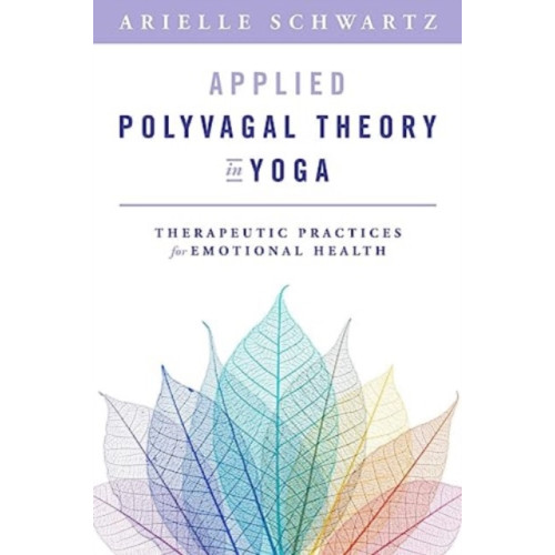 WW Norton & Co Applied Polyvagal Theory in Yoga (häftad, eng)