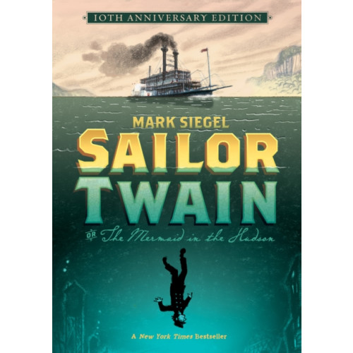 Roaring Brook Press Sailor Twain: Or: The Mermaid in the Hudson (inbunden, eng)