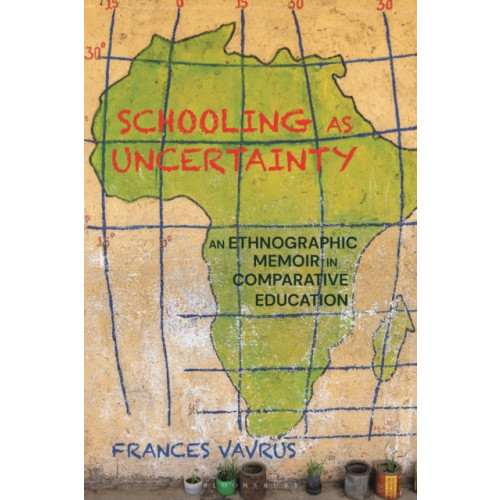 Bloomsbury Publishing PLC Schooling as Uncertainty (inbunden, eng)
