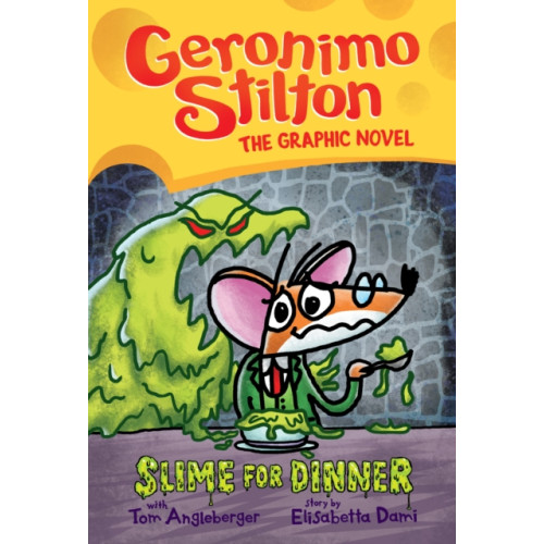 Scholastic Inc. Slime for Dinner: A Graphic Novel (Geronimo Stilton #2) (inbunden, eng)