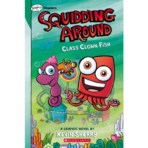 Scholastic Inc. Class Clown Fish: A Graphix Chapters Book (Squidding Around #2) (häftad, eng)