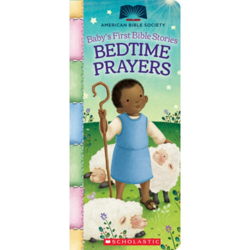 Scholastic Inc. Bedtime Prayers (Baby's First Bible Stories) (bok, board book, eng)