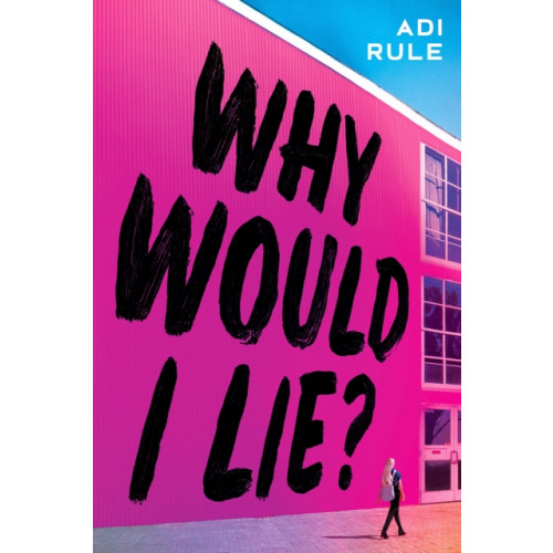 Scholastic Inc. Why Would I Lie? (inbunden, eng)