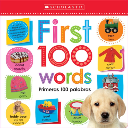 Scholastic Inc. First 100 Words / Primeras 100 Palabras: Scholastic Early Learners (Lift the Flap) (Bilingual) (bok, board book, eng)