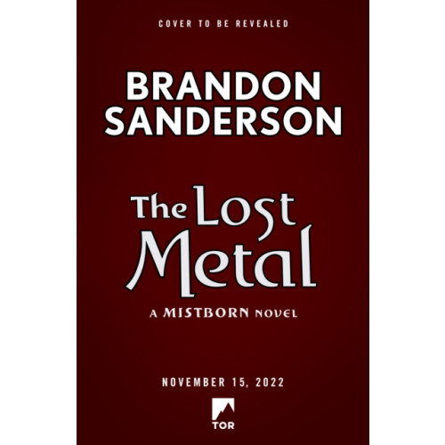 Tor Publishing Group The Lost Metal (häftad, eng)