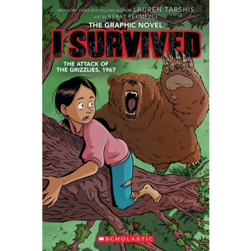 Scholastic Inc. I Survived the Attack of the Grizzlies, 1967: A Graphic Novel (I Survived Graphic Novel #5) (inbunden, eng)