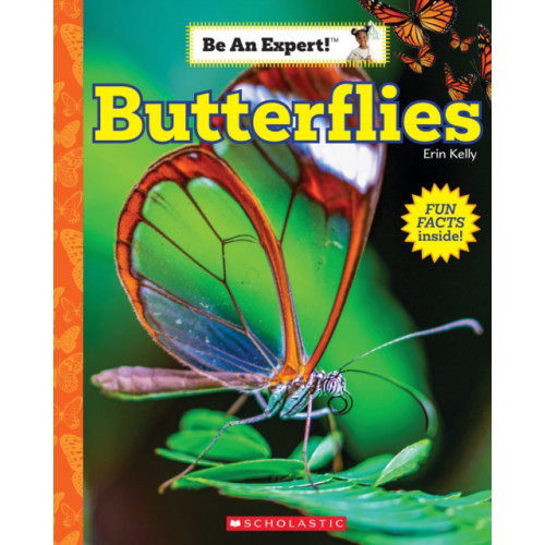 Scholastic Inc. Butterflies (Be an Expert!) (inbunden, eng)