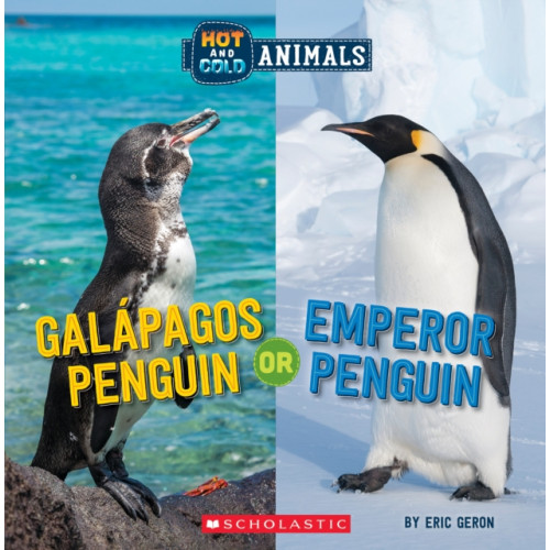 Galapagos Penguin or Emperor Penguin (Wild World: Hot and Cold Animals) (häftad, eng)