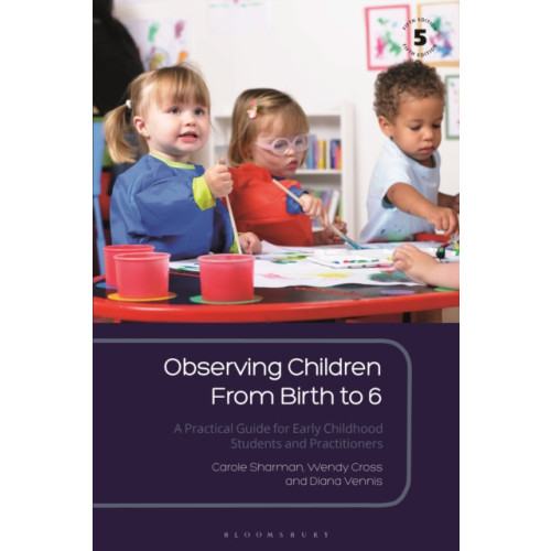 Bloomsbury Publishing PLC Observing Children From Birth to 6 (häftad, eng)