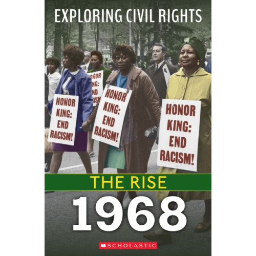 Scholastic Inc. 1968 (Exploring Civil Rights: The Rise) (häftad, eng)