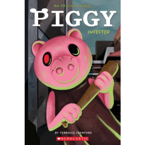 Scholastic US Infected (Piggy: Original Novel 1) (häftad, eng)