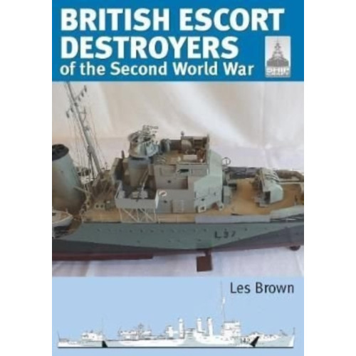 Pen & Sword Books Ltd Shipcraft 28: British Escort Destroyers (häftad, eng)