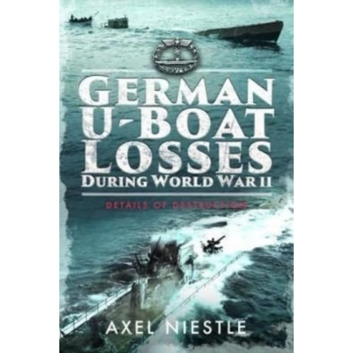 Pen & Sword Books Ltd German U-Boat Losses During World War II (häftad, eng)