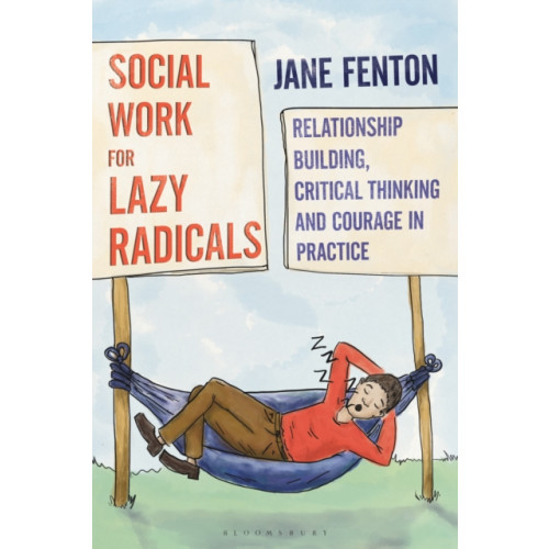 Bloomsbury Publishing PLC Social Work for Lazy Radicals (häftad, eng)
