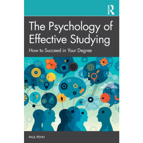 Taylor & francis ltd The Psychology of Effective Studying (häftad, eng)