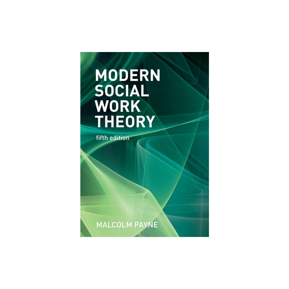 Produktbild för Modern Social Work Theory (häftad, eng)
