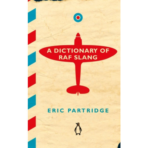 Penguin books ltd A Dictionary of RAF Slang (inbunden, eng)