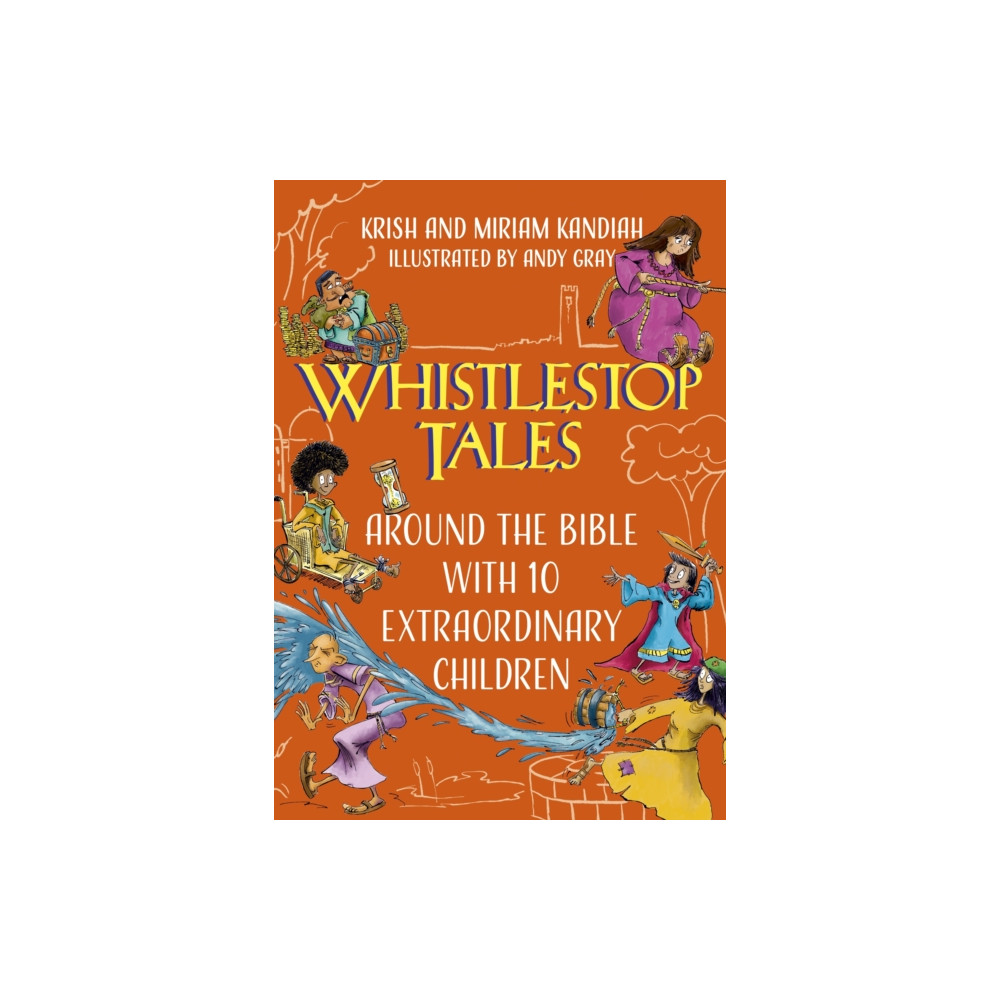 Produktbild för Whistlestop Tales: Around the Bible with 10 Extraordinary Children (inbunden, eng)