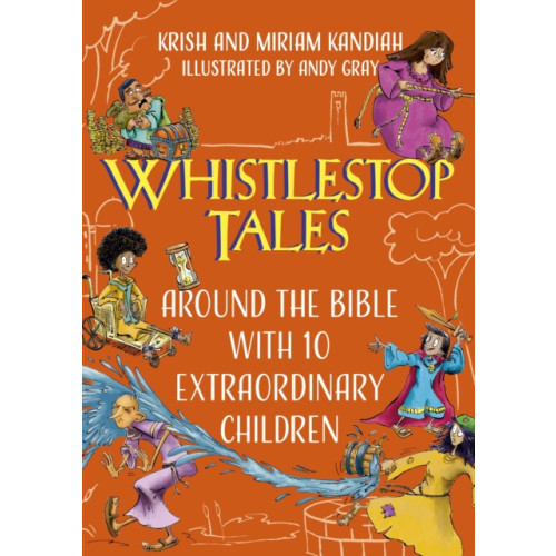 Hodder & Stoughton Whistlestop Tales: Around the Bible with 10 Extraordinary Children (inbunden, eng)