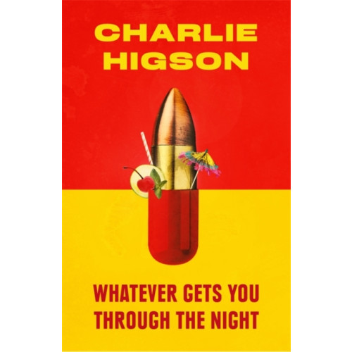 Little, Brown Book Group Whatever Gets You Through the Night (inbunden, eng)