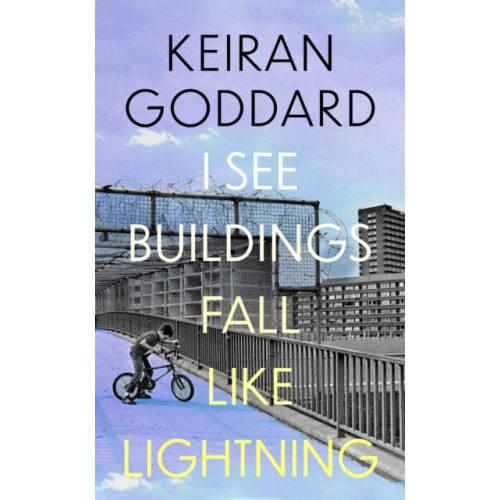 Little, Brown Book Group I See Buildings Fall Like Lightning (inbunden, eng)