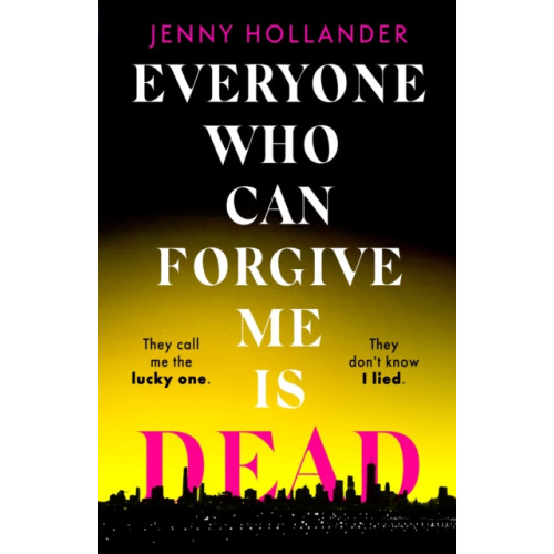 Little, Brown Book Group Everyone Who Can Forgive Me is Dead (inbunden, eng)