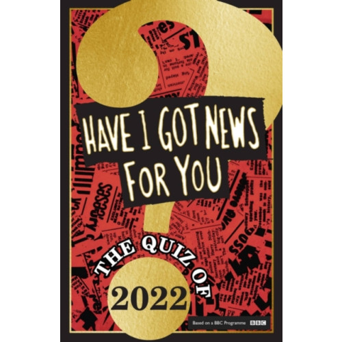 Little, Brown Book Group Have I Got News For You: The Quiz of 2022 (inbunden, eng)