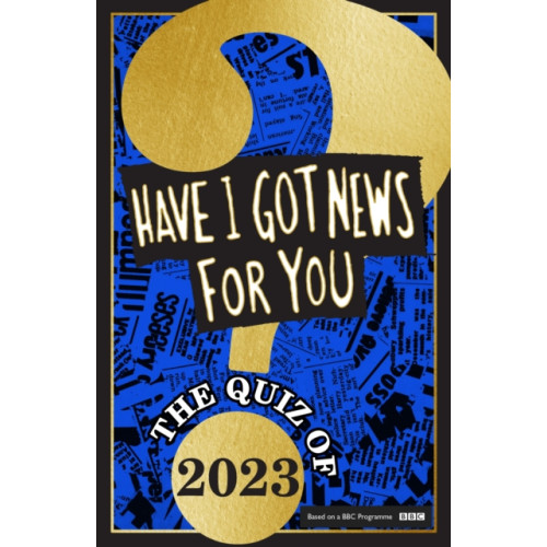 Little, Brown Book Group Have I Got News For You: The Quiz of 2023 (inbunden, eng)