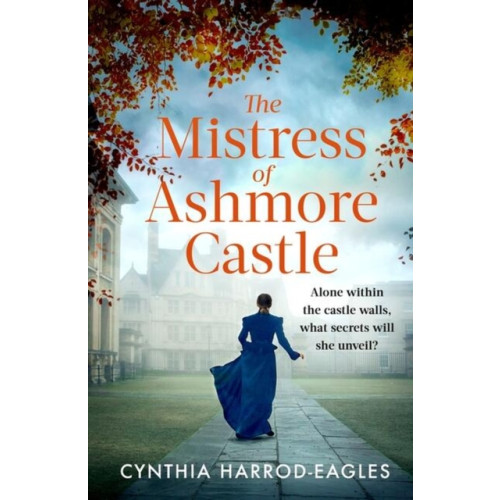 Little, Brown Book Group The Mistress of Ashmore Castle (inbunden, eng)