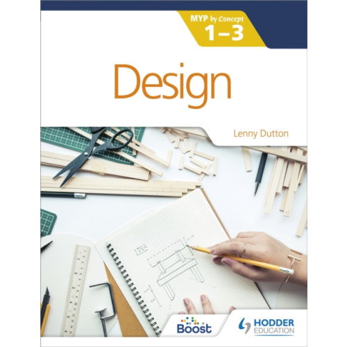 Hodder Education Design for the IB MYP 1-3 (häftad, eng)