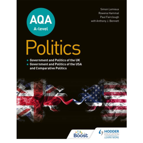 Hodder Education AQA A-level Politics: Government and Politics of the UK, Government and Politics of the USA and Comparative Politics (häftad)