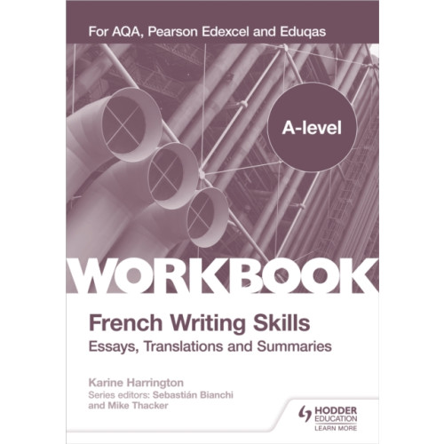 Hodder Education A-level French Writing Skills: Essays, Translations and Summaries (häftad)