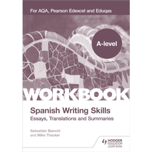 Hodder Education A-level Spanish Writing Skills: Essays, Translations and Summaries (häftad)