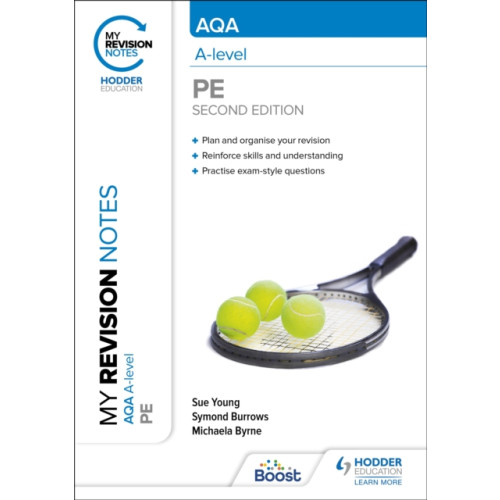 Hodder Education My Revision Notes: AQA A-level PE Second Edition (häftad, eng)