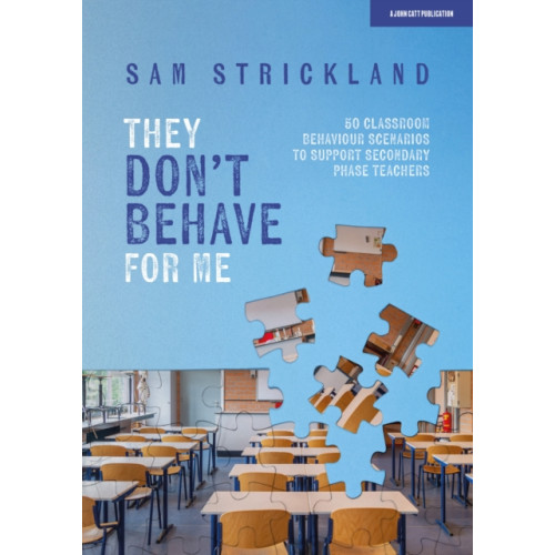 Hodder Education They Don’t Behave for Me: 50 classroom behaviour scenarios to support teachers (häftad, eng)