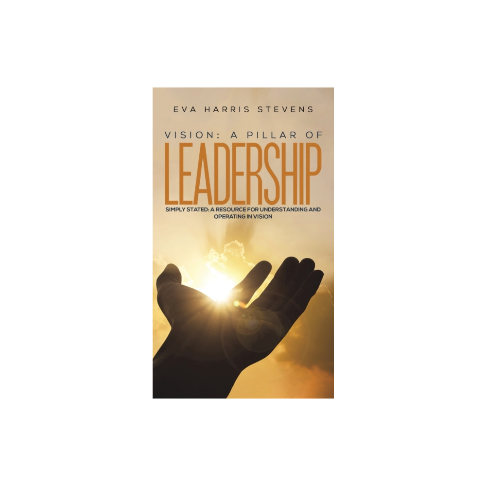 Produktbild för Vision: A Pillar of Leadership (inbunden, eng)